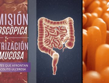 Remisión endoscópica y cicatrización de mucosa en pacientes con Crohn y Colitis ulcerosa - #EspecialMSP