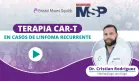 Terapia Car-T en casos de linfoma recurrente -#ExclusivoMSP