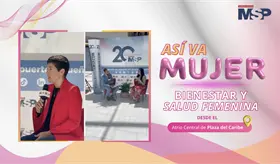 Así va ´Mujer: Bienestar y Salud Femenina´ en Plaza del Caribe- #ExclusivoMSP