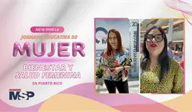 Así se vivió la jornada educativa de ´Mujer: Bienestar y Salud Femenina´ en Puerto Rico - #MSP