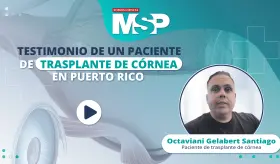 Testimonio de un paciente con trasplante de c&oacute;rnea en Puerto Rico - #ExclusivoMSP