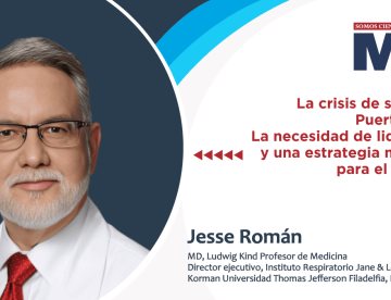 La crisis de salud de Puerto Rico: La necesidad de liderazgo y una estrategia nacional para el cambio