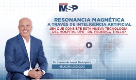 Resonancia magnética a través de Inteligencia Artificial: ¿En qué consiste tecnología del Hospital UPR?