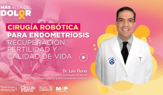 Cirugía robótica para endometriosis: Recuperación, fertilidad y calidad de vida