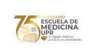 Escuela de Medicina del RCM celebra 75 años de legado y excelencia en Puerto Rico