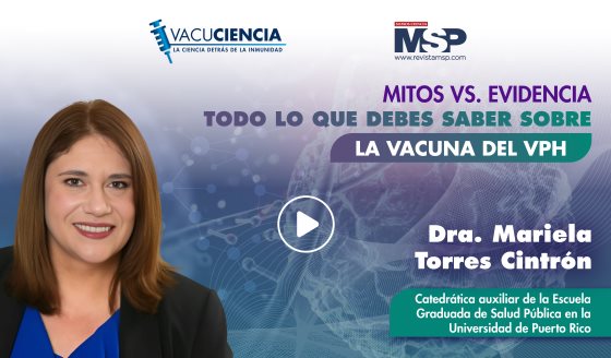 Mitos vs. Evidencia: Todo lo que debes saber sobre la vacuna del VPH
