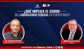 Gobierno y Salud: ¿Qué implica el cierre del laboratorio federal en Puerto Rico?