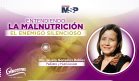 Entendiendo la malnutrición, el enemigo silencioso