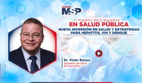 Puerto Rico invierte en salud pública: Nueva inversión salud y estrategias hepatitis, VIH y dengue