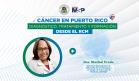 Cáncer en Puerto Rico: Diagnóstico, tratamiento y formación desde el RCM
