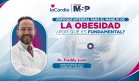 Enfoque integral para el manejo de la obesidad: ¿Por qué es fundamental?