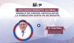 Reconocimiento global modelo de cirugía articular de la Fundación Santa Fe de Bogotá