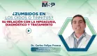 ¿Zumbidos en los oídos o tinnitus? Su relación con la hipoacusia, diagnóstico y tratamiento