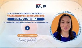 Desafíos de acceso a pruebas de tamizaje y tratamientos oncológicos en América Latina