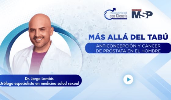 Más allá del tabú: Anticoncepción y cáncer de próstata en el hombre