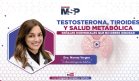Testosterona, tiroides y salud metabólica: Señales hormonales que no debes ignorar