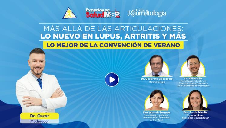 Más allá de las articulaciones: Lo nuevo en lupus, artritis y más. Más allá de las articulaciones: Lo nuevo en lupus, artritis y más.