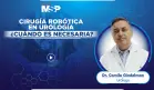 Cirugía robótica en urología: ¿Cuándo es necesaria?