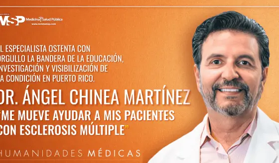 Dr. Ángel Chinea Martínez: "Me mueve ayudar a mis pacientes con Esclerosis Múltiple"