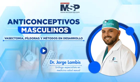 Anticonceptivos masculinos: Vasectomía, píldoras y métodos en desarrollo