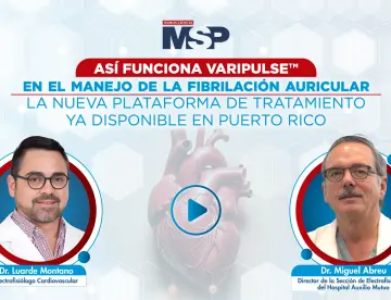 VARIPULSE™ para el manejo de la fibrilación auricular disponible en Puerto Rico