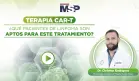 Terapia CAR-T: ¿Qué pacientes de linfoma son aptos para este tratamiento?