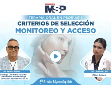 Terapia oral en psoriasis: Criterios de selección, monitoreo y acceso