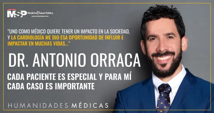 "La cardiología me permitió impactar vidas": Dr. Orraca y  su compromiso con la prevención cardiovascular "La cardiología me permitió impactar vidas": Dr. Orraca y  su compromiso con la prevención cardiovascular