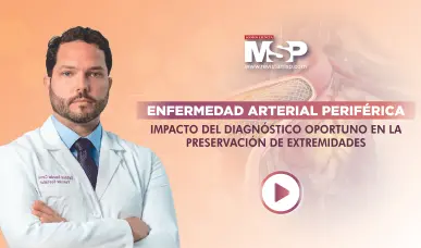 Enfermedad arterial periférica: Diagnóstico oportuno y preservación de extremidades