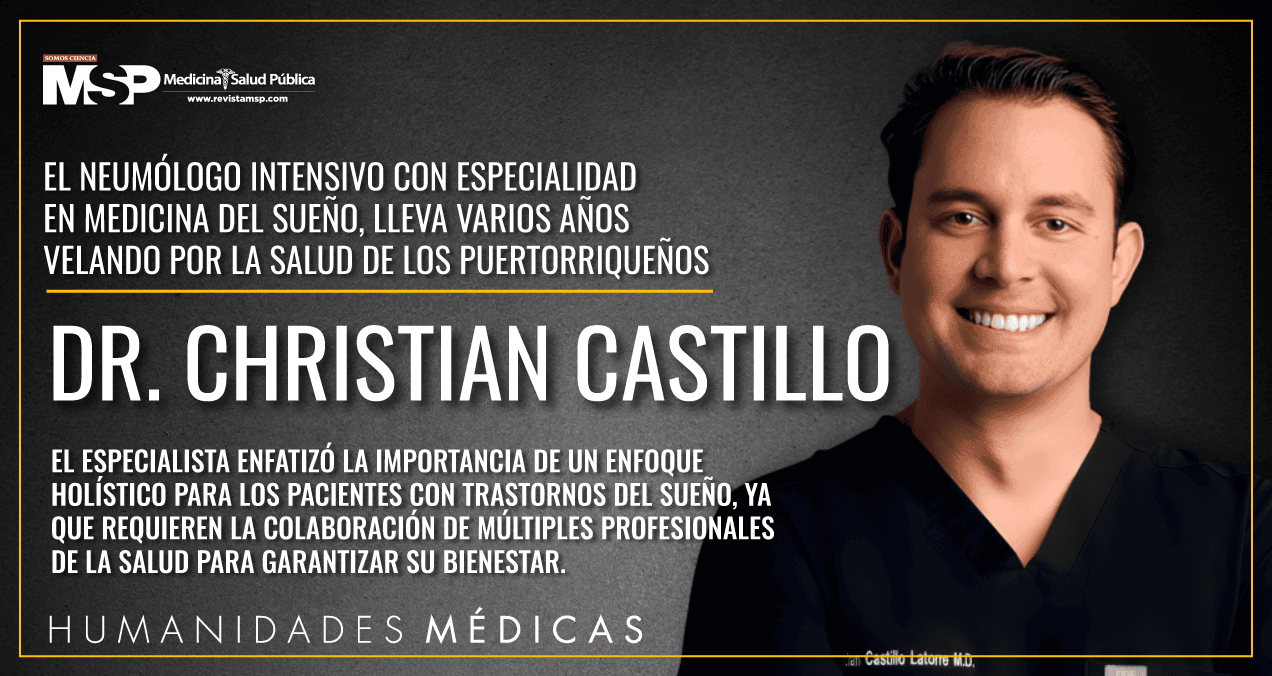 Comprometido con tratar los trastornos de sueño en los puertorriqueños: Dr. Christian Castillo Comprometido con tratar los trastornos de sueño en los puertorriqueños: Dr. Christian Castillo
