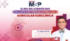 El rol del cardiólogo en la detección temprana de fibrilación auricular subclínica