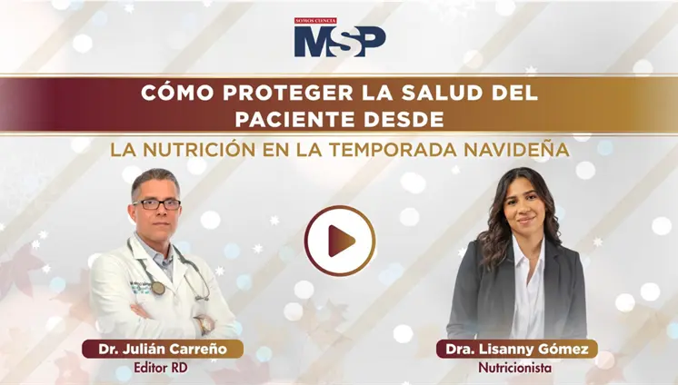 Cómo Proteger la Salud del Paciente desde la Nutrición en la Temporada Navideña Cómo Proteger la Salud del Paciente desde la Nutrición en la Temporada Navideña