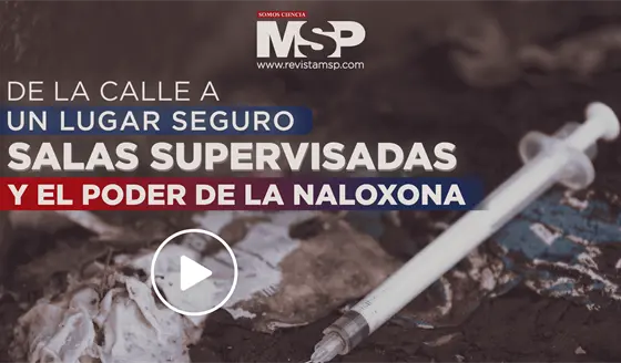 De la calle a un lugar seguro: salas supervisadas y el poder de la naloxona