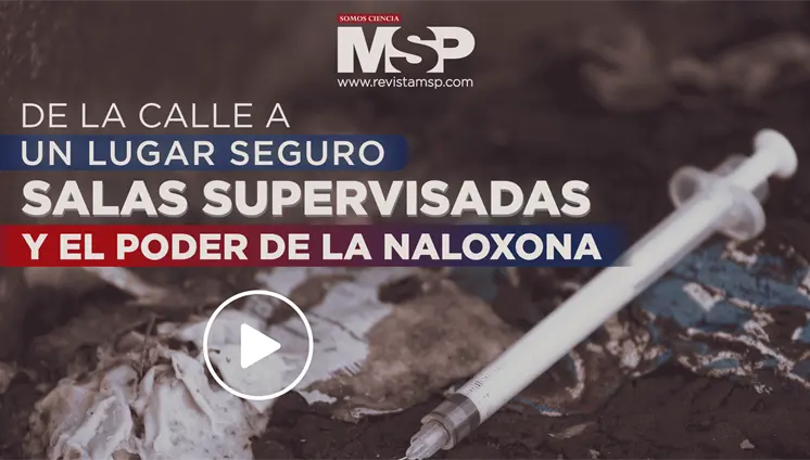 De la calle a un lugar seguro: salas supervisadas y el poder de la naloxona De la calle a un lugar seguro: salas supervisadas y el poder de la naloxona