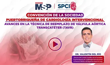 Avances en la t&eacute;cnica de reemplazo de v&aacute;lvula a&oacute;rtica transcat&eacute;ter (TAVR)