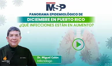 Panorama epidemiol&oacute;gico de diciembre en Puerto Rico: &iquest;qu&eacute; infecciones est&aacute;n en aumento?