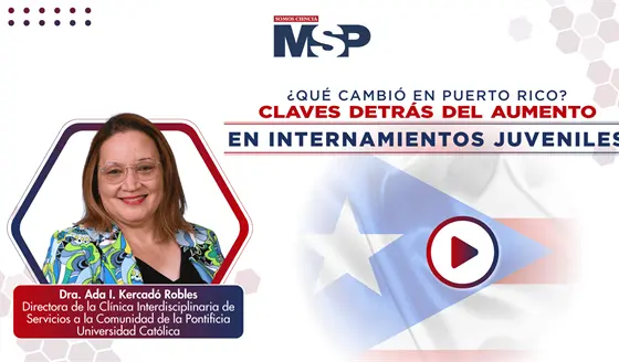 &iquest;Qu&eacute; cambi&oacute; en Puerto Rico?: Claves detr&aacute;s del aumento en internamientos juveniles