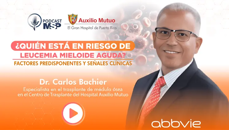 ¿Quién está en riesgo de Leucemia Mieloide Aguda?: Factores predisponentes y señales clínicas ¿Quién está en riesgo de Leucemia Mieloide Aguda?: Factores predisponentes y señales clínicas