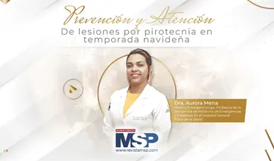 Prevenci&oacute;n y atenci&oacute;n de lesiones por pirotecnia en temporada navide&ntilde;a