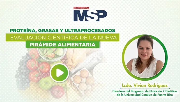 Proteína, grasas y ultraprocesados: Evaluación de la nueva pirámide alimentaria Proteína, grasas y ultraprocesados: Evaluación de la nueva pirámide alimentaria