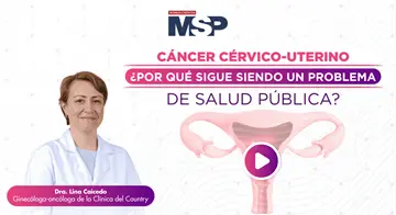 C&aacute;ncer c&eacute;rvico-uterino: &iquest;Por qu&eacute; sigue siendo un problema de salud p&uacute;blica?
