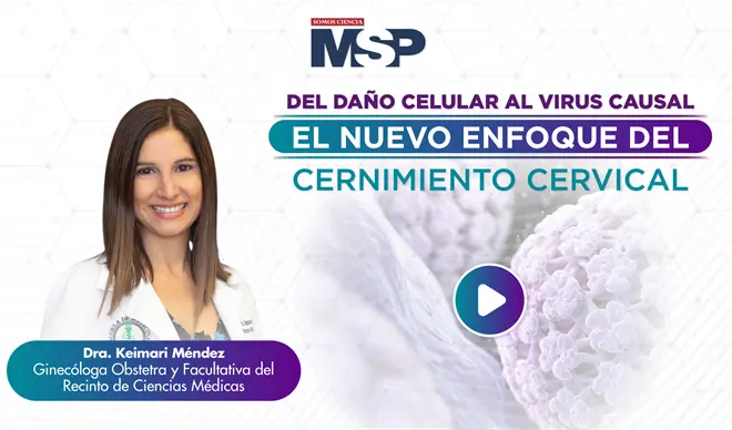 Del da&ntilde;o celular al virus causal: El nuevo enfoque del cernimiento cervical