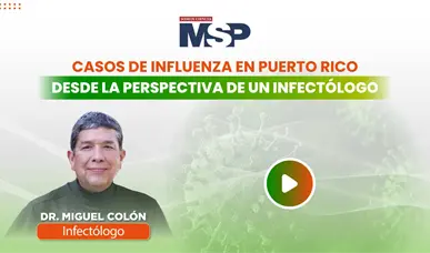 Influenza en Puerto Rico desde la perspectiva de un Infect&oacute;logo
