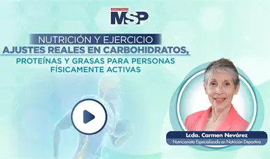 Nutrici&oacute;n y ejercicio: Ajustes en carbohidratos, prote&iacute;nas para personas f&iacute;sicamente activas